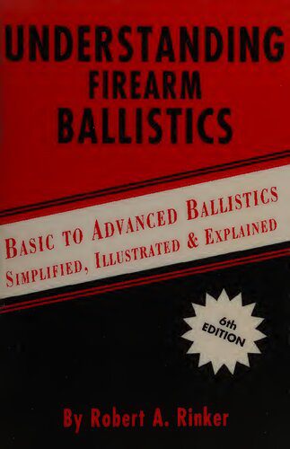 خرید و دانلود نسخه کامل کتاب Understanding Firearm Ballistics: Basic to Advanced Ballistics, Simplified, Illustrated and Explained_68f08514ca054.jpeg خرید و دانلود نسخه کامل کتاب Understanding Firearm Ballistics: Basic to Advanced Ballistics, Simplified, Illustrated and Explained