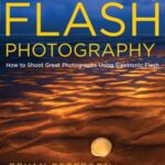 خرید و دانلود نسخه کامل کتاب Understanding Flash Photography: How to Shoot Great Photographs Using Electronic Flash