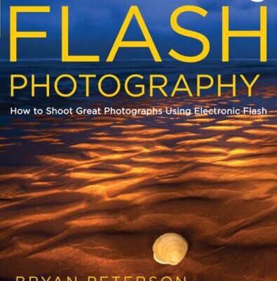 خرید و دانلود نسخه کامل کتاب Understanding Flash Photography: How to Shoot Great Photographs Using Electronic Flash
