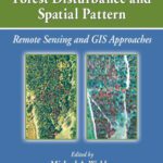 خرید و دانلود نسخه کامل کتاب Understanding Forest Disturbance and Spatial Pattern: Remote Sensing and GIS Approaches