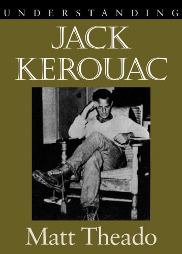 خرید و دانلود نسخه کامل کتاب Understanding Jack Kerouac (Understanding Contemporary American Literature)_68ec06b1d6dbe.jpeg خرید و دانلود نسخه کامل کتاب Understanding Jack Kerouac (Understanding Contemporary American Literature)