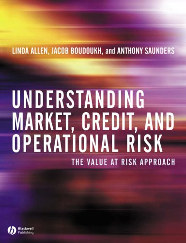 خرید و دانلود نسخه کامل کتاب Understanding Market, Credit, and Operational Risk: The Value at Risk Approach_68dd04c9f145d.jpeg خرید و دانلود نسخه کامل کتاب Understanding Market, Credit, and Operational Risk: The Value at Risk Approach