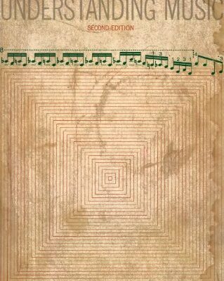 خرید و دانلود نسخه کامل کتاب Understanding Music; an introduction to music’s elements, styles, and forms for both the layman and the practitioner