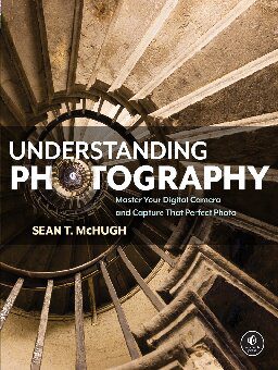 خرید و دانلود نسخه کامل کتاب Understanding Photography: Master Your Digital Camera and Capture That Perfect Photo