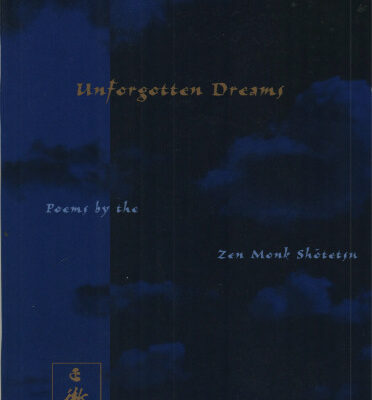 خرید و دانلود نسخه کامل کتاب Unforgotten Dreams: Poems by the Zen monk Shōtetsu
