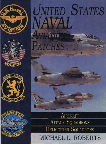 خرید و دانلود نسخه کامل کتاب United States Naval Aviation Patches Volume II: Aircraft, Attack Squadrons, Helicopter Squadrons_68efa4238e807.jpeg خرید و دانلود نسخه کامل کتاب United States Naval Aviation Patches Volume II: Aircraft, Attack Squadrons, Helicopter Squadrons