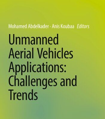 خرید و دانلود نسخه کامل کتاب Unmanned Aerial Vehicles Applications: Challenges and Trends