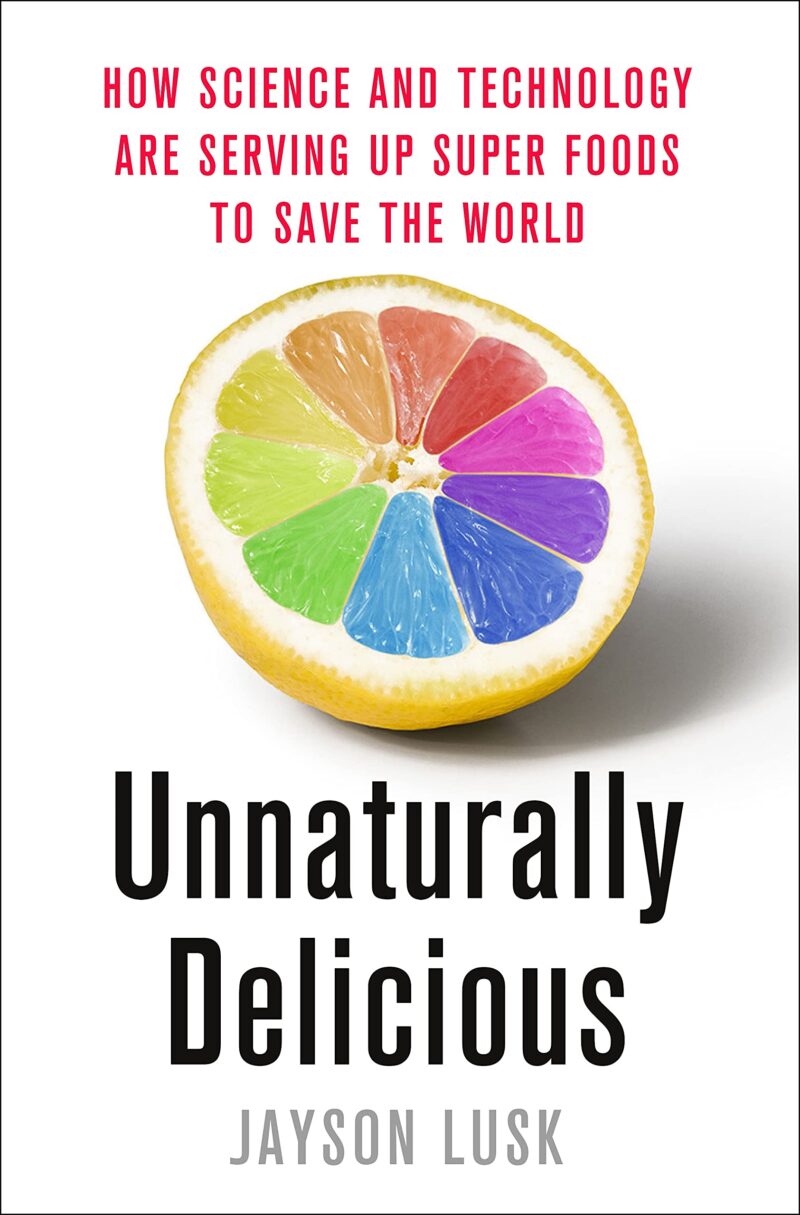 خرید و دانلود نسخه کامل کتاب Unnaturally Delicious: How Science and Technology Are Serving Up Super Foods to Save the World_68f5dac77e1d4.jpeg خرید و دانلود نسخه کامل کتاب Unnaturally Delicious: How Science and Technology Are Serving Up Super Foods to Save the World