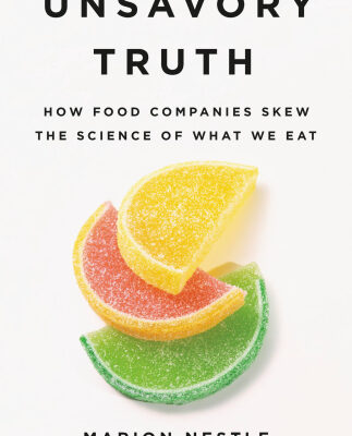 خرید و دانلود نسخه کامل کتاب Unsavory truth : how food companies skew the science of what we eat