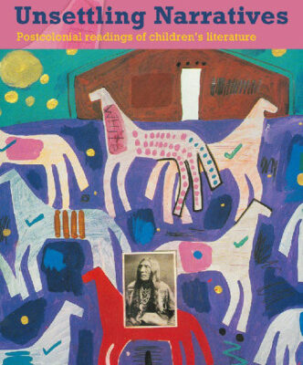 خرید و دانلود نسخه کامل کتاب Unsettling Narratives: Postcolonial Readings of Childrens Literature