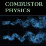 خرید و دانلود نسخه کامل کتاب Unsteady Combustor Physics (with Solutions)