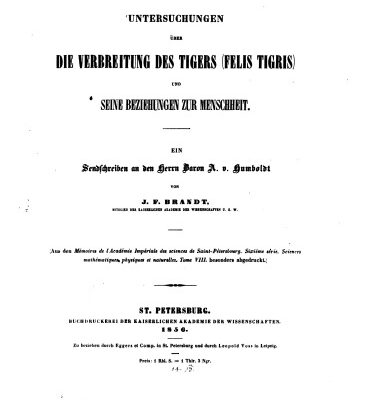 خرید و دانلود نسخه کامل کتاب Untersuchungen über die Verbreitung des Tigers (Felis tigris) und seine Beziehungen zur Menschheit : Ein Sendschreiben an den Herrn Baron A. v. Humboldt