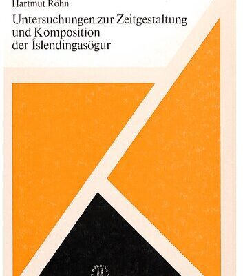 خرید و دانلود نسخه کامل کتاب Untersuchungen zur Zeitgestaltung und Komposition der Íslendingasögur: Analysen ausgewählter Texte