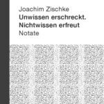خرید و دانلود نسخه کامل کتاب Unwissen erschreckt. Nichtwissen erfreut – Notate