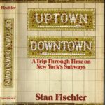 خرید و دانلود نسخه کامل کتاب Uptown-Downtown, A Trip Through Time on New York’s Subways