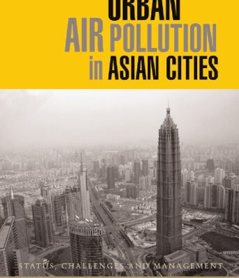 خرید و دانلود نسخه کامل کتاب Urban Air Pollution in Asian Cities Status, Challenges and Management