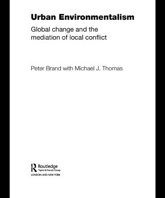 خرید و دانلود نسخه کامل کتاب Urban Environmentalism  Global Change and the Mediation of Local Conflict