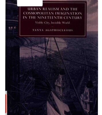 خرید و دانلود نسخه کامل کتاب Urban realism and the cosmopolitan imagination in the nineteenth century : visible city, invisible world