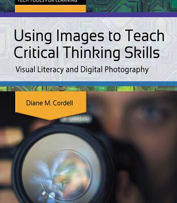 خرید و دانلود نسخه کامل کتاب Using Images to Teach Critical Thinking Skills: Visual Literacy and Digital Photography