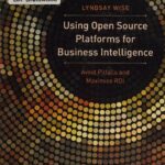 خرید و دانلود نسخه کامل کتاب Using Open Source Platforms for Business Intelligence: Avoid Pitfalls and Maximize ROI