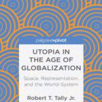 خرید و دانلود نسخه کامل کتاب Utopia in the Age of Globalization: Space, Representation, and the World System