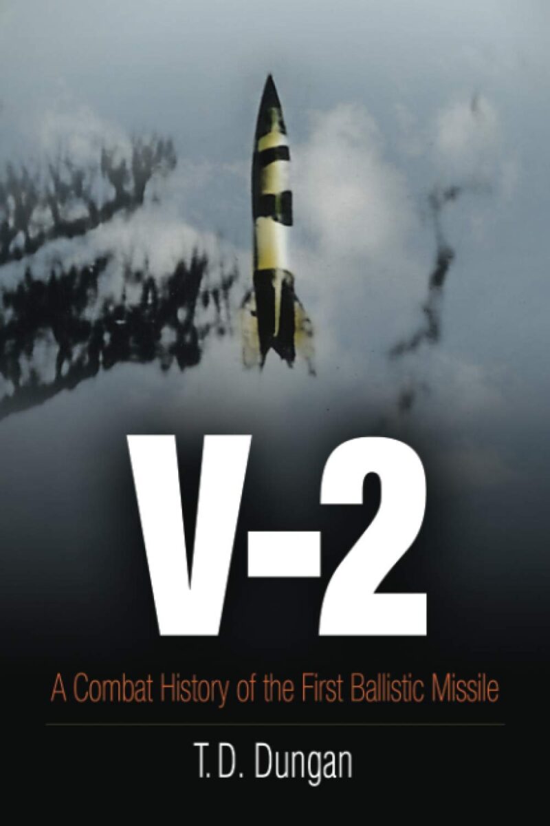 خرید و دانلود نسخه کامل کتاب V-2: A Combat History of the First Ballistic Missile_68f691222c10b.jpeg خرید و دانلود نسخه کامل کتاب V-2: A Combat History of the First Ballistic Missile