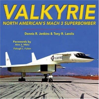 خرید و دانلود نسخه کامل کتاب Valkyrie: North American’s Mach 3 Superbomber