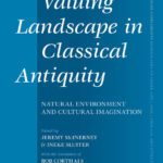 خرید و دانلود نسخه کامل کتاب Valuing Landscape in Classical Antiquity: Natural Environment and Cultural Imagination