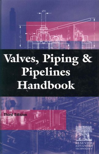 خرید و دانلود نسخه کامل کتاب Valves, Piping and Pipelines Handbook, Third Edition_68f5b6a1818b5.jpeg خرید و دانلود نسخه کامل کتاب Valves, Piping and Pipelines Handbook, Third Edition