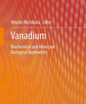 خرید و دانلود نسخه کامل کتاب Vanadium: Biochemical and Molecular Biological Approaches