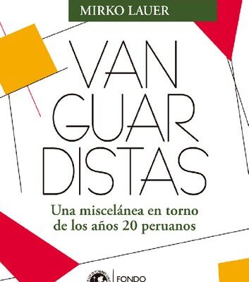 خرید و دانلود نسخه کامل کتاب Vanguardistas. Una miscelánea en torno de los años 20 peruanos
