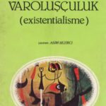 خرید و دانلود نسخه کامل کتاب Varoluşçuluk (existentialisme)