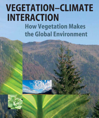خرید و دانلود نسخه کامل کتاب Vegetation-Climate Interaction: How Vegetation Makes the Global Environment (Springer Praxis Books Environmental Sciences)