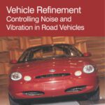 خرید و دانلود نسخه کامل کتاب Vehicle Refinement: Controlling Noise and Vibration in Road Vehicles (R-364)