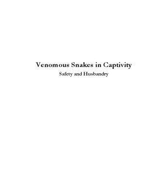 خرید و دانلود نسخه کامل کتاب Venomous Snakes in Captivity: Safety and Husbandry