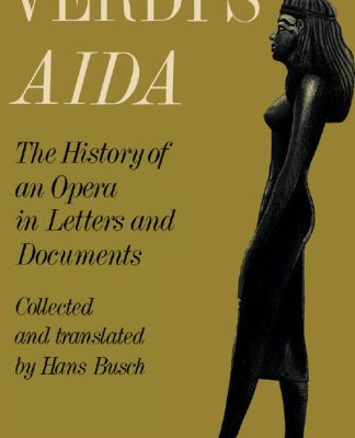 خرید و دانلود نسخه کامل کتاب Verdi’s Aida: The History of an Opera in Letters and Documents
