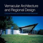 خرید و دانلود نسخه کامل کتاب Vernacular Architecture and Regional Design Cultural Process and Environmental Response