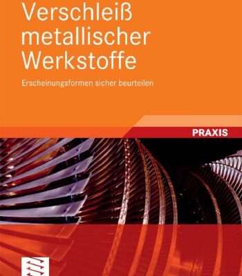 خرید و دانلود نسخه کامل کتاب Verschleiß metallischer Werkstoffe: Erscheinungsformen sicher beurteilen