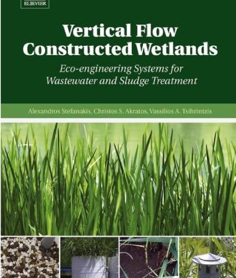 خرید و دانلود نسخه کامل کتاب Vertical flow constructed wetlands: Eco-engineering systems for wastewater and sludge treatment