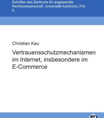 خرید و دانلود نسخه کامل کتاب Vertrauensschutzmechanismen im Internet, insbesondere im E-Commerce German