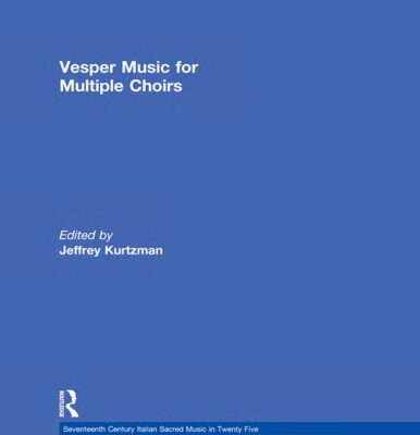 خرید و دانلود نسخه کامل کتاب Vesper Music for Multiple Choirs