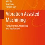 خرید و دانلود نسخه کامل کتاب Vibration Assisted Machining: Fundamentals, Modelling and Applications