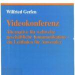 خرید و دانلود نسخه کامل کتاب Videokonferenz: Alternative für weltweite geschäftliche Kommunikation – ein Leitfaden für Anwender