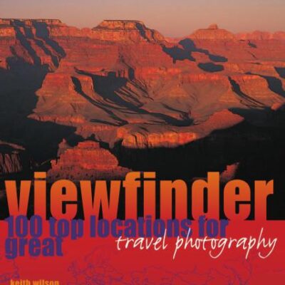 خرید و دانلود نسخه کامل کتاب Viewfinder: 100 Top Locations for Great Travel Photography