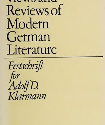خرید و دانلود نسخه کامل کتاب Views and Reviews of Modern German Literature: Festschrift for Adolf D. Klarmann