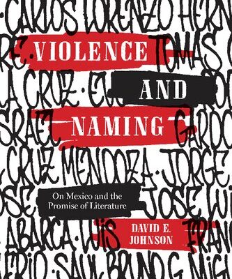 خرید و دانلود نسخه کامل کتاب Violence and Naming: On Mexico and the Promise of Literature