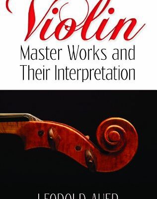 خرید و دانلود نسخه کامل کتاب Violin Master Works and Their Interpretation