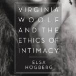 خرید و دانلود نسخه کامل کتاب Virginia Woolf and the Ethics of Intimacy