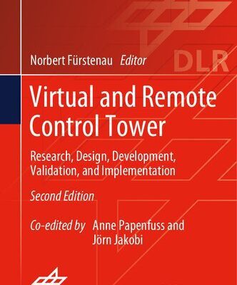 خرید و دانلود نسخه کامل کتاب Virtual and Remote Control Tower: Research, Design, Development, Validation, and Implementation