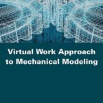 خرید و دانلود نسخه کامل کتاب Virtual Work Approach to Mechanical Modeling
